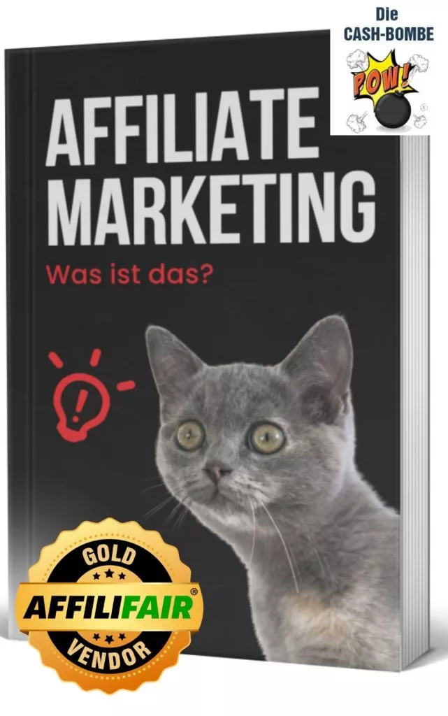 E-Book: AFFILIATE MARKETING - Was ist das? E-Book: AFFILIATE MARKETING - Was ist das?
